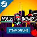 MULLET MADJACK - Steam Offline